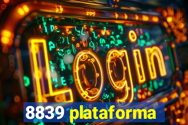 8839 plataforma